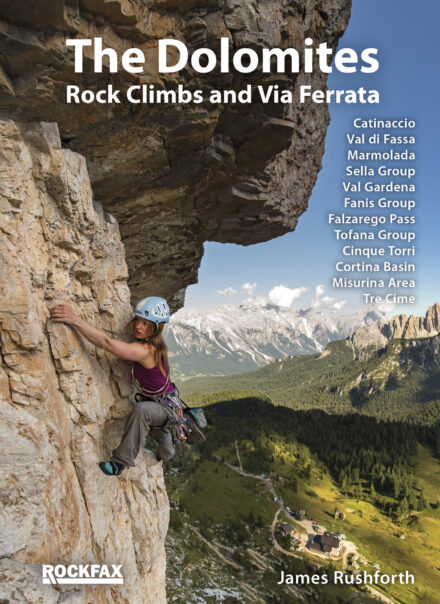 The Dolomites : Rock Climbs and Via Ferrata
